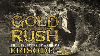Gold Rush: The Discovery of America | Episode 4 | The Birth of California