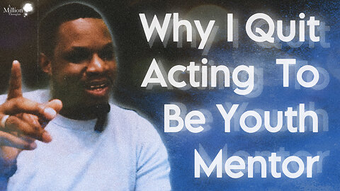 Why I Quit Acting Career To Be Youth Mentor || Ep #1 ANTHONY
