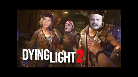 Dying Light 2 with Garrett, Az and Pierry Chan Part 9.5