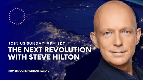 COMMERCIAL FREE REPLAY: The Next Revolution with Steve Hilton, Sundays 9PM EST