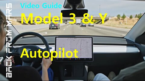 Video Guide - Tesla Model 3 and Model Y - Autopilot