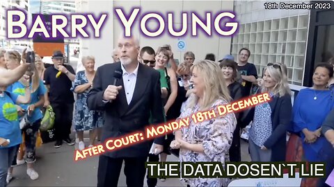 Whistleblower Barry Young After Court: Monday 18th December, the data dosen´t lie