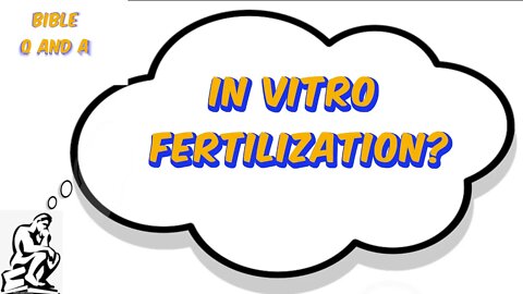 Thoughts on IVF