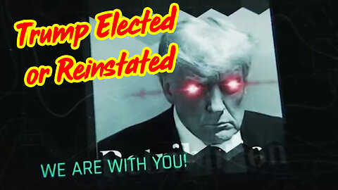 Trump Elected or Reinstated