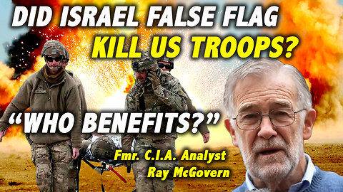 Did Israeli False Flag Kill US Troops? Is War With Iran Coming?