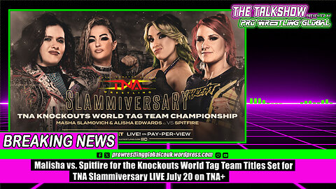 Malisha vs. Spitfire for the Knockouts World Tag Team Titles Set for TNA Slammiversary LIVE