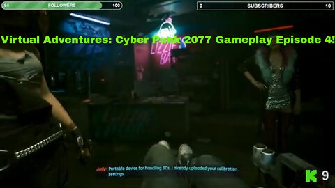 Virtual Adventures: Cyber Punk 2077 Gameplay Episode 4!