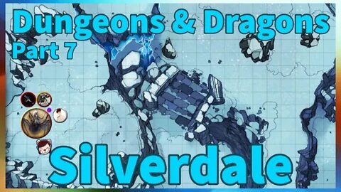 Welcome to Silverdale | Part 7 | Dungeons & Dragons