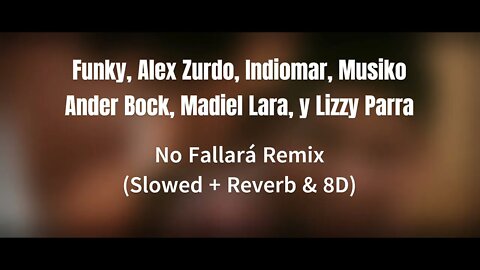 Funky No Fallará Remix Slowed + Reverb & 8D