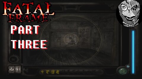 (PART 03) [Demon Tag] Fatal Frame (2001) PS2 Widescreen Hack