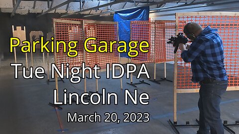 IDPA 3/28/23 - Parking Garage