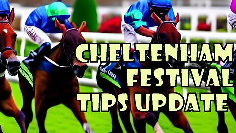 Cheltenham Festival Mega Tips Update