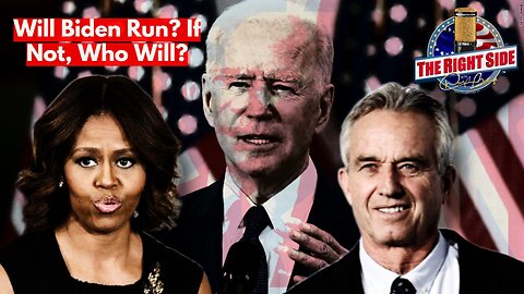 Will Biden Run? If Not, Who Will?