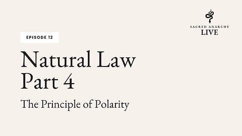 [Ep 12] Natural Law - Part 4 of 7