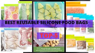 Revolutionize Your Kitchen | Top 5 Must-Try Best Reusable Silicone Food Bags