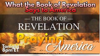 Praying for America | What the Book of Revelation Says to America 3/16/23