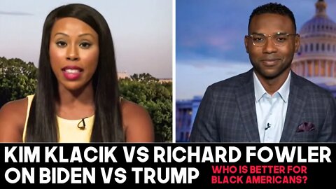 Kim Klacik Squares Off With Richard Fowler on Biden vs Trump. Who is Better for Black Americans?