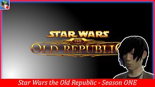 Star Wars the Old Republic - Season One | Nalen Reloch