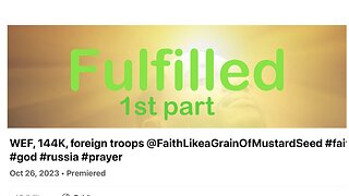 Fulfillment Part 1 ”WEF, 144K, Foreign troops” #faith #Jesus #truth #faithlikeagrainofmustardseed