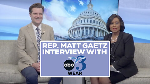 Matt Gaetz Interview with WEAR-3 on Veterans, War in Ukraine, NAS Pensacola & MORE!