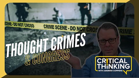 Thought Crimes Come Before Congress | 01/18/23