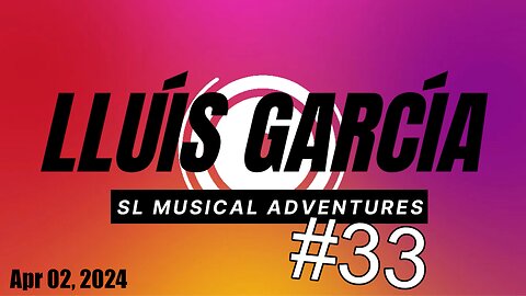 SL Musical Adventures #33