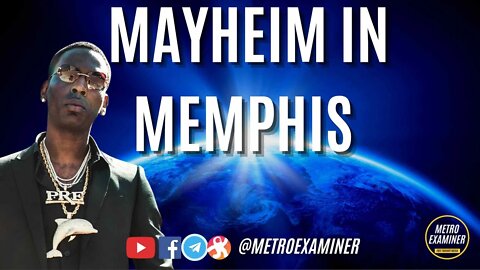 MAYHEM IN MEMPHIS! THIS IS ALARMING (discussion purposes only)