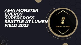 AMA Monster Energy Supercross Seattle at Lumen Field 2023