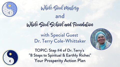 #48: Dr. Terry Cole Whittaker Step #4 Your Prosperity Action Plan ~ Do The Thing, The Power Is Yours