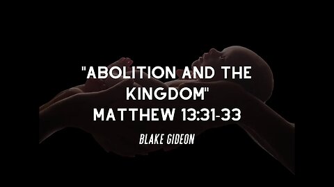 Blake Gideon - Abolition and the Kingdom