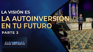 La visión es la autoinversión en tu futuro parte 3