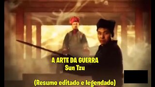 A Arte da Guerra - Vídeo ilustrado dos ensinamentos de Sun Tzu,