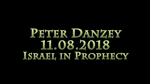Prophecy Patterns: Peter Danzey 11.08.2018