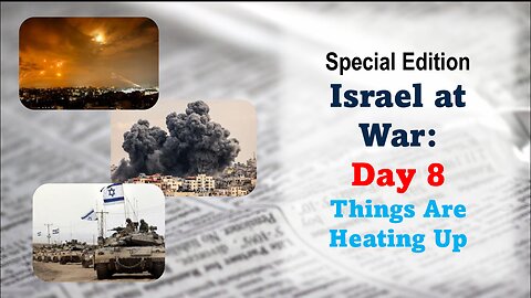 GNITN Special Edition - Israel At War Day 8: Things Are Heating Up