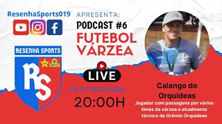 PODCAST #6 - CALANGO DO ORQUÍDES - TÉCNICO DO GRÊMIO ORQUÍDEAS