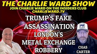 TRUMP'S FAKE ASSASSINATION, WITH CHAS CARTER & CHARLIE WARD