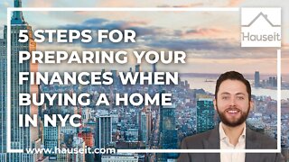 5 Steps for Preparing Your Finances When Buying a Home in NYC