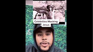 "Celebrities Mocking Jesus" - Isaiah Robin