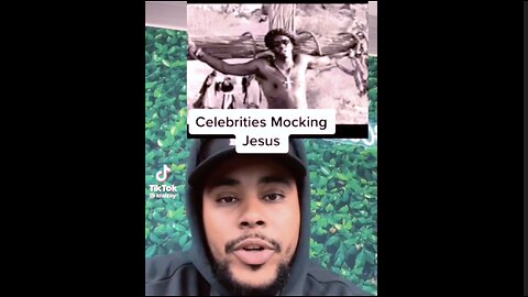 "Celebrities Mocking Jesus" - Isaiah Robin