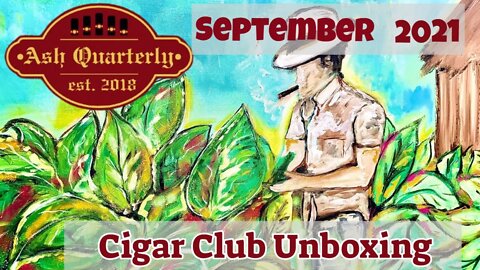 Ash Quarterly Cigar Club Unboxing September 2021 | Cigar Prop