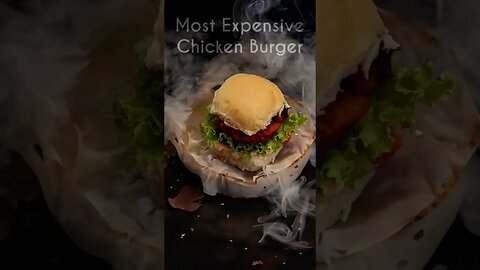 Expensive Chicken Burger