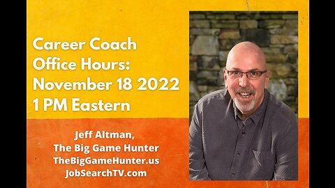 Career Coach Office Hours: November 18, 2022 | JobSearchTV.com
