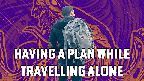 Having a Plan While Travelling Alone can Ensure Your Safe Journey Home