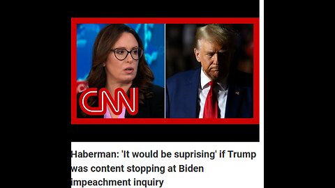 Haberman: 'It would be suprising' if Trump was content stopping at Biden impeachment inquiry