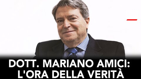 DOTT. MARIANO AMICI: L'ORA DELLA VERITÀ (con Dott. Mariano Amici)