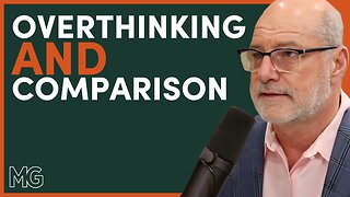 Overcoming Comparison and Overthinking with Dr. Patrick Porter | The Mark Groves Podcast