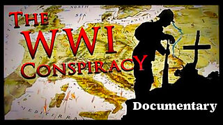 Documentary: WW1 Conspiracy by James Corbett (Full Documentary)