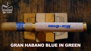 Gran Habano Blue in Green Cigar Review