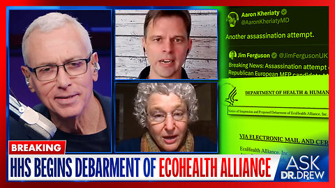 Multiple Assassination Attempts Against Anti-WHO Politicians As Pandemic Treaty Deadline Approaches w/ Dr. Meryl Nass & Dr. Aaron Kheriaty – Ask Dr. Drew