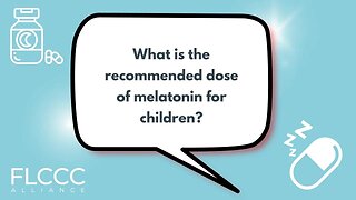 What is the recommended dose of melatonin for children?